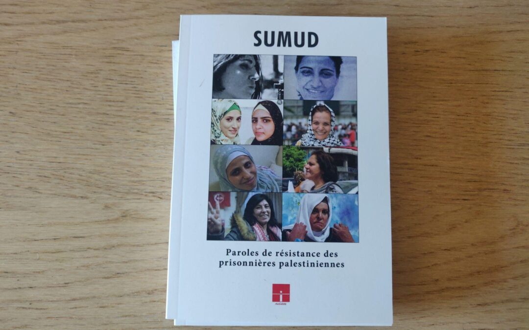 Sortie du livre « Sumud, paroles de résistance des prisonnières palestiniennes »