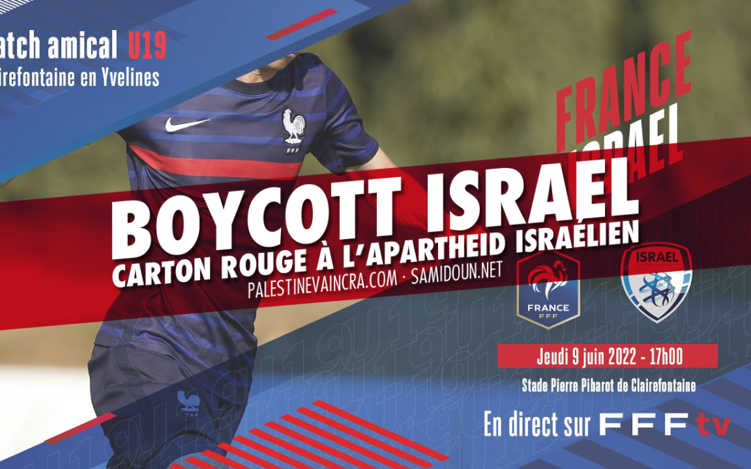 Match U19 France-Israël : carton rouge à l’apartheid israélien !