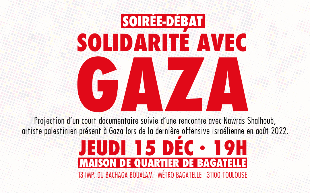 Jeudi 15 décembre à Toulouse, soirée-débat « Solidarité avec Gaza »