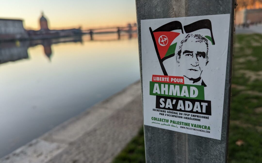 Plus de 140 organisations de 25 pays appellent à la Semaine internationale d’actions pour la libération d’Ahmad Sa’adat !