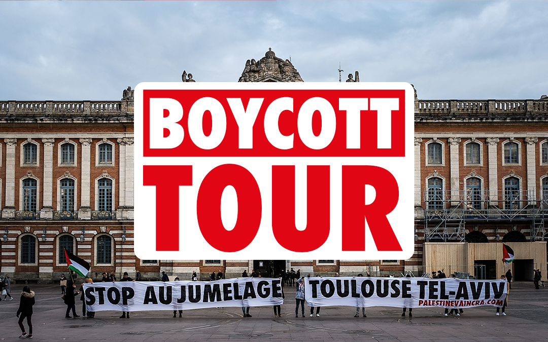 Samedi 4 mars à Toulouse, rejoignez le Boycott Tour contre le jumelage Toulouse Tel Aviv