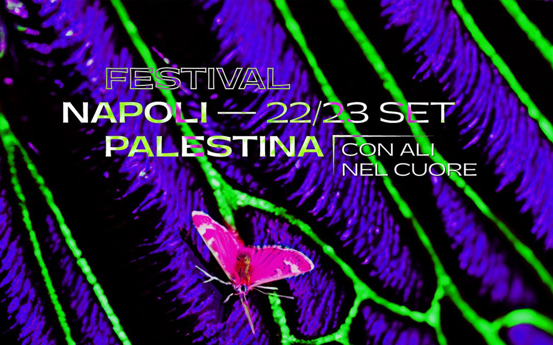 Les 22 et 23 septembre à Naples, le Festival Napoli-Palestina en soutien à la résistance palestinienne et en mémoire d’Ali